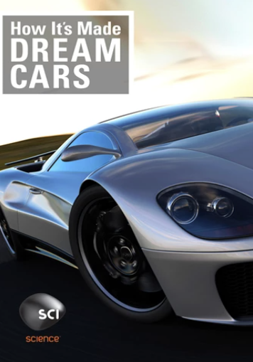 How It's Made: Dream Cars